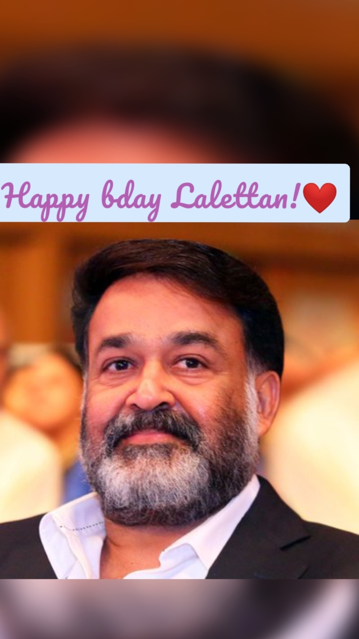Happy bday Lalettan!❤️